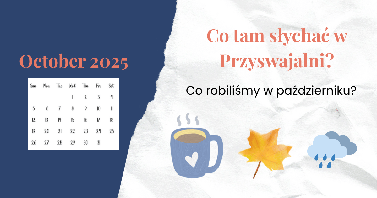 Obraz z kalendarzem, obok napis Co tam słychać w Przyswajalni